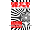 GUIDE PRATIQUE DE L’AUTO HYPNOSE (Traduit) - 3265