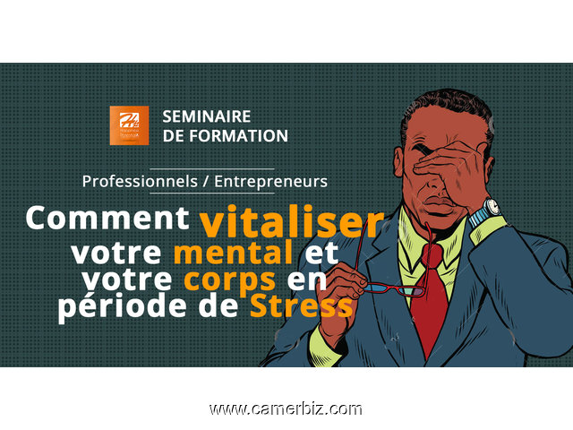 Séminaire: Comment vitaliser son mental et son physique en période de stress - 4323